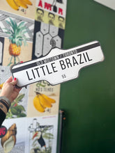 Load image into Gallery viewer, Little Brazil Sign!
